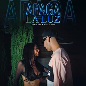 Apaga La Luz (feat. Boxor One) [Explicit]