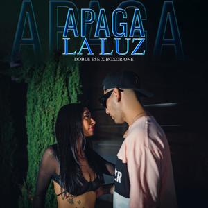 Apaga La Luz (feat. Boxor One) (Explicit)