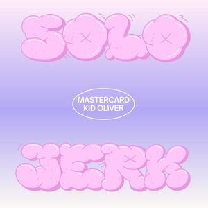 Solo Jerk (feat. Kid Oliver) [Explicit]