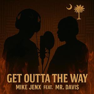 Get Outta the Way (feat. Mr. Davis|Explicit)