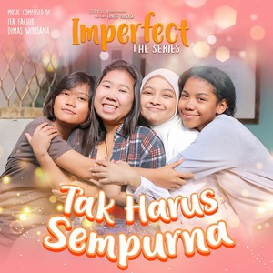 Tak Harus Sempurna (From "Imperfect The Series")