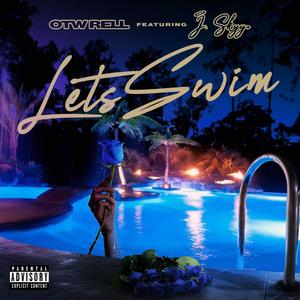 lets Swim (feat. J. Skyy) [Explicit]