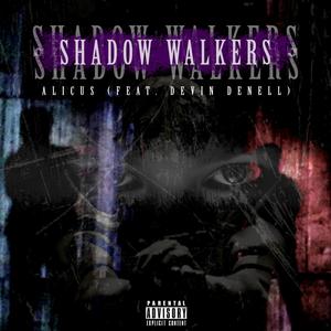 Shadow Walkers (feat. Devin Denell) [Explicit]