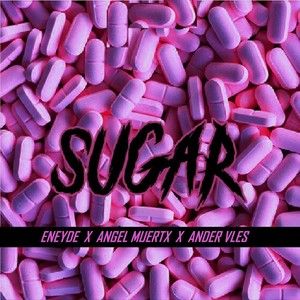 Eneyde - Sugar (Explicit)