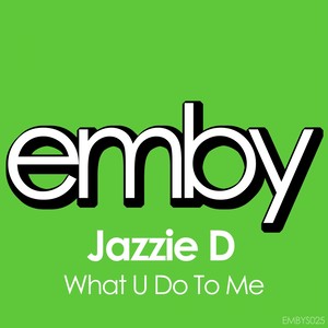 What U Do To Me (Original Mix)