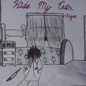 Hide My Cuts. (Explicit)