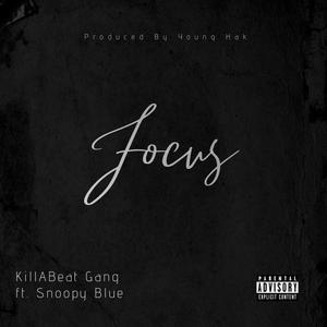 Focus (feat. Snoopy Blue) (Explicit)