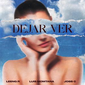 Luis Momtana - Dejar Ver (feat. Joss c & Leeng R)