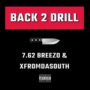 Back 2 Drill (feat. Xfromdasouth) (Explicit)