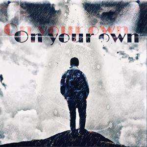 On Your Own (Explicit)