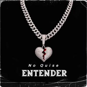 No Quise Entender (Explicit)