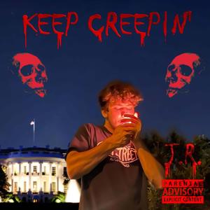 Keep Creepin' (Explicit)