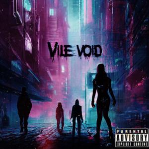 VILE VOID (Explicit)