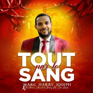 Tout Par Le Sang (feat. Beethoven Chenet & Shelcy M. Christophe)