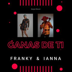 Ganas de ti (feat. Ianna Machado)