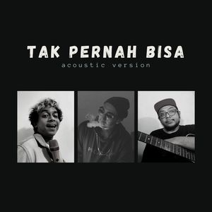 Tak Pernah Bisa (Acoustic Version)