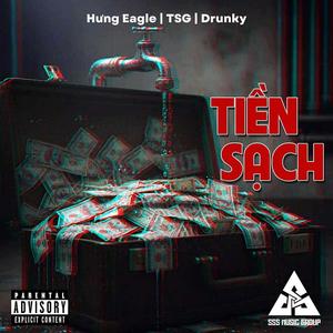 Tiền Sạch Real (feat. Hưng Eagle & TSG & Drunky) (Explicit)