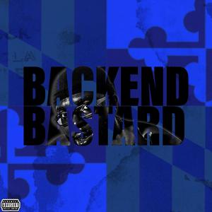 Backend Bastard (Explicit)