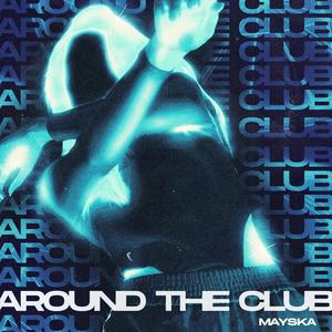 Around the club