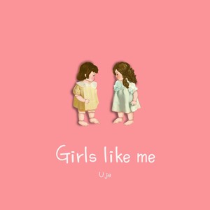 Girls like me (我这样的女孩)