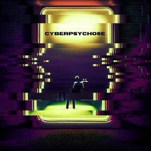 Cyberpsychose (Explicit)