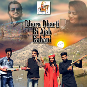 Dhora Dharti Ri Ajab Kahani (Explicit)