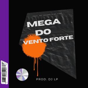 MEGA DO VENTO FORTE (feat. Mc Jacaré & MC Gibi) (Explicit)
