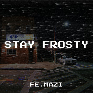 Stay Frosty (Explicit)