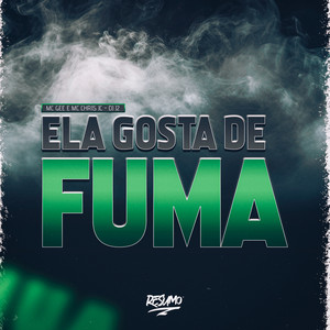 Ela Gosta de Fuma (Explicit)