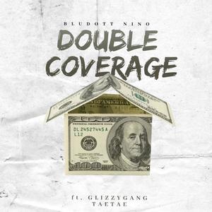 Double Coverage (feat. GlizzyGang TaeTae) (Explicit)