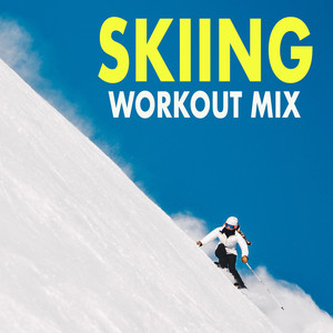 Skiing Workout Mix (Explicit)