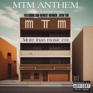 MTM Anthem (feat. MTM Twizz & MTM Tim) [Explicit]