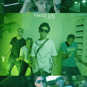 Yakidi Dai (Explicit)