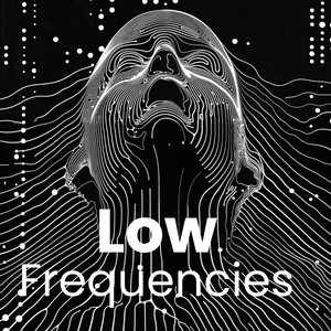 Low frequencies