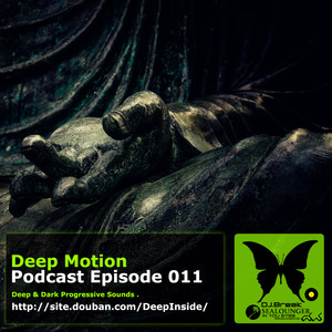 Deep Motion Podcast Episode 011