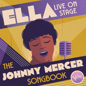 Ella Live on Stage: The Johnny Mercer Songbook