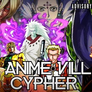 Anime Villain Cypher(feat. Kid Kyro, Jay Music!, $pitnotic, Young Light, KBN Chrollo, Jacob Cass, Knight Of Breath, Baker The Legend & Mastah) (Explicit)