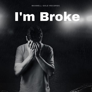 I'm Broke (Explicit)