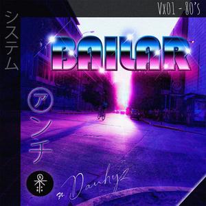 Bailar(feat. Danhyz)