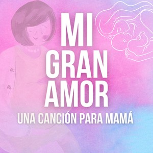 Mi gran amor, una canción para mamá (Radio Edit)