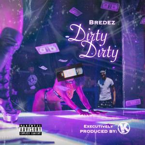 Dirty Dirty (Explicit)