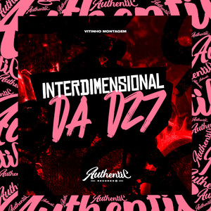 Interdimensional da Dz7 (Explicit)