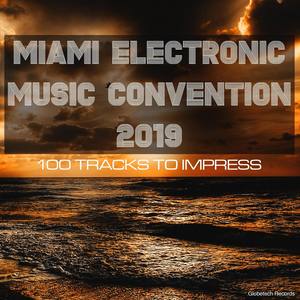 Miami Electronic Music Convention 2019: 100 Tracks to Impress