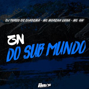 Zn do Sub Mundo (Explicit)