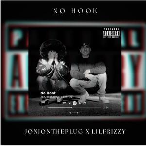 No Hook (feat. Lil Frizzy) [Explicit]