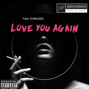 Love you again (feat. D.MALEEK)