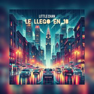 Le Llego En 10 (Explicit)