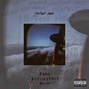 Perfect Now (Explicit)