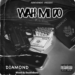 Wah Mi Do (Explicit)