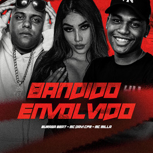 Bandido Envolvido (Explicit)